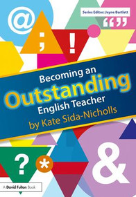 Becoming an Outstanding English Teacher by Kate Sida-Nicholls, 9781138916975