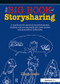 The Big Book of Storysharing (A Handbook for Personal Storytelling with Children and Young People Who Have Severe Communication Difficulties) by Nicola Grove, 9781909301405
