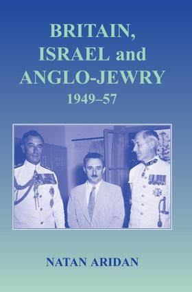 Britain, Israel and Anglo-Jewry 1949-57 by Natan Aridan, 9781138870130