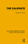 The Caliphate by Thomas W. Arnold, 9781138215740