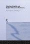 Chechen-English and English-Chechen Dictionary by Johanna Nichols, Ronald L. Sprouse, Arbi Vagapov, 9781138970212
