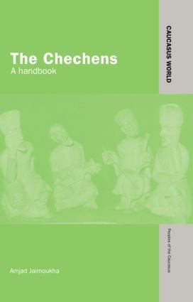 The Chechens (A Handbook) by Amjad Jaimoukha, 9781138874459