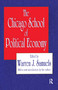 The Chicago School of Political Economy by Nadia Mizner, Warren Samuels, 9781560006336