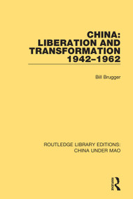 China: Liberation and Transformation 1942-1962 - 9781138341388 by Bill Brugger, 9781138341388