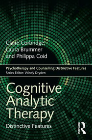 Cognitive Analytic Therapy (Distinctive Features) by Claire Corbridge, Laura Brummer, Philippa Coid, 9781138648715