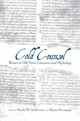 The Cold Counsel (The Women in Old Norse Literature and Myth) by Sarah M. Anderson, Karen Swenson, 9781138991460