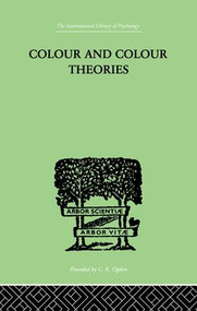 Colour And Colour Theories by Christine Ladd-Franklin, 9781138874978