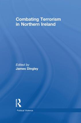 Combating Terrorism in Northern Ireland by James Dingley, 9781138819689