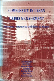 Complexity in Urban Crisis Management (Amsterdam's Response to the Bijlmer Air Disaster) - 9781873936344 by U. Rosenthal, 9781873936344