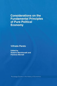 Considerations on the Fundamental Principles of Pure Political Economy by Vilfredo Pareto, Roberto Marchionatti, Fiorenzo Mornati, 9781138806252