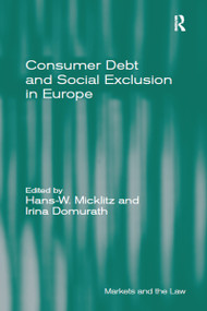 Consumer Debt and Social Exclusion in Europe by Hans-W. Micklitz, Irina Domurath, 9781032098531