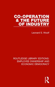 Co-operation and the Future of Industry - 9781138561519 by Leonard S. Woolf, 9781138561519