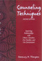 Counseling Techniques (Improving Relationships with Others, Ourselves, Our Families, and Our Environment) - 9781583913307 by Rosemary A. Thompson, 9781583913307
