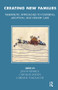 Creating New Families (Therapeutic Approaches to Fostering, Adoption and Kinship Care) by Jenny Kenrick, Caroline Lindsey, Lorraine Tollemache, 9781855759350