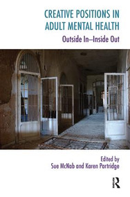 Creative Positions in Adult Mental Health (Outside In-Inside Out) by Sue McNab, Karen Partridge, 9781780491929