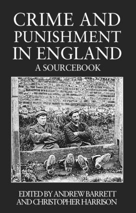 Crime and Punishment in England (A Sourcebook) - 9781857288728 by Andrew Barrett, Chris Harrison, 9781857288728