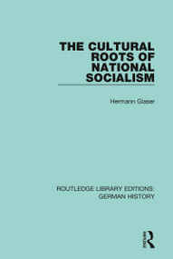 The Cultural Roots of National Socialism - 9780367248437 by Hermann Glaser, Ernest Menze, 9780367248437
