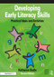 Developing Early Literacy Skills (Practical Ideas and Activities) by Katharine Bodle, 9781138360570