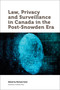 Law, Privacy and Surveillance in Canada in the Post-Snowden Era by Michael Geist, 9780776622071