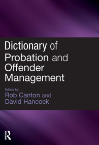 Dictionary of Probation and Offender Management by Rob Canton, David Hancock, 9781843922896