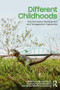 Different Childhoods (Non/Normative Development and Transgressive Trajectories) by Lindsay O'Dell, Charlotte Brownlow, Hanna Bertilsdotter-Rosqvist, 9781138654044