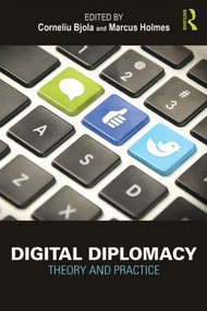 Digital Diplomacy (Theory and Practice) - 9781138843820 by Corneliu Bjola, Marcus Holmes, 9781138843820