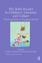The Early Reader in Children's Literature and Culture (Theorizing Books for Beginning Readers) by Jennifer Miskec, Annette Wannamaker, 9781138547636