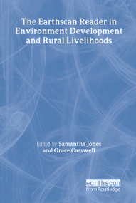 The Earthscan Reader in Environment Development and Rural Livelihoods - 9781844070534 by Samantha Jones, Grace Carswell, 9781844070534