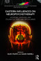Eastern Influences on Neuropsychotherapy (Accepting, Soothing, and Stilling Cluttered and Critical Minds) by Giles Yeates, Gavin Farrell, 9781782206156