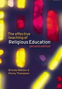 The Effective Teaching of Religious Education - 9781405824101 by Brenda Watson, Penny Thompson, 9781405824101