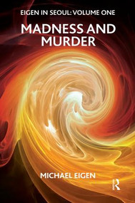 Eigen in Seoul (Madness and Murder) by Michael Eigen, 9781855758193