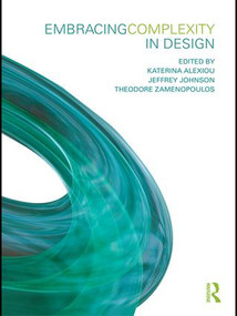 Embracing Complexity in Design - 9781138968622 by Katerina Alexiou, Jeffrey Johnson, Theodore Zamenopoulos, 9781138968622