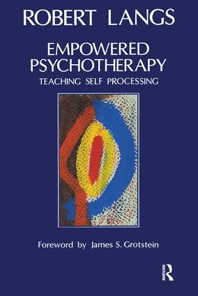 Empowered Psychotherapy (Teaching Self-Processing) by Robert Langs, 9781855750579