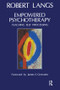 Empowered Psychotherapy (Teaching Self-Processing) by Robert Langs, 9781855750579