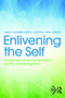 Enlivening the Self (The First Year, Clinical Enrichment, and The Wandering Mind) by Joseph Lichtenberg, Frank Lachmann, James Fosshage, 9781138809727