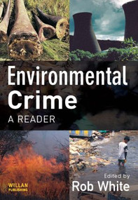 Environmental Crime (A Reader) - 9781843925125 by Rob White, 9781843925125