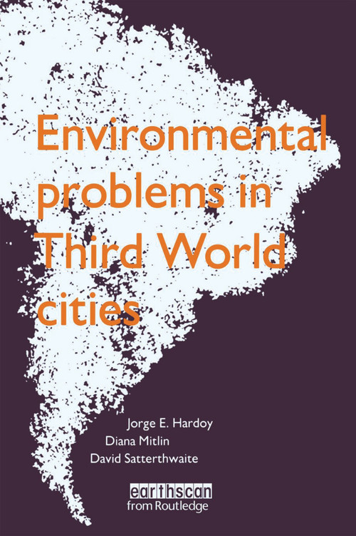 Environmental Problems in Third World Cities by Jorge E. Hardoy, 9781853831461