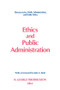 Ethics and Public Administration by H George Frederickson, John A. Rohr, 9781563240973