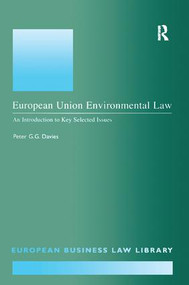European Union Environmental Law (An Introduction to Key Selected Issues) - 9781138268937 by Peter G.G. Davies, 9781138268937