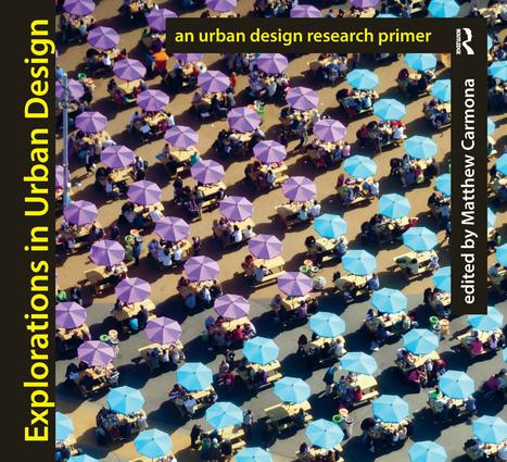 Explorations in Urban Design (An Urban Design Research Primer) - 9781409462651 by Matthew Carmona, 9781409462651