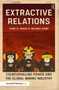 Extractive Relations (Countervailing Power and the Global Mining Industry) - 9781783534791 by John R. Owen, Deanna Kemp, 9781783534791