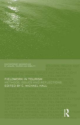 Fieldwork in Tourism (Methods, Issues and Reflections) by Michael C. Hall, 9781138883574