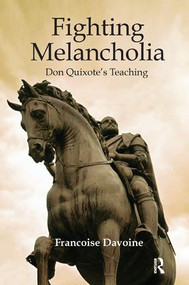 Fighting Melancholia (Don Quixote's Teaching) by Francoise Davoine, Agnes Jacob, 9781782203650