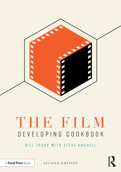The Film Developing Cookbook by Bill Troop, Steve Anchell, 9781138204874