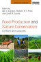 Food Production and Nature Conservation (Conflicts and Solutions) by Iain J. Gordon, Herbert H.T. Prins, Geoff R. Squire, 9781138859395