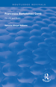 Francesco Bartolomeo Conti (His Life and Music) - 9781138317260 by Hermine Weigel Williams, 9781138317260