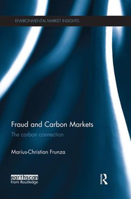 Fraud and Carbon Markets (The Carbon Connection) by Marius-Christian Frunza, 9781138928091
