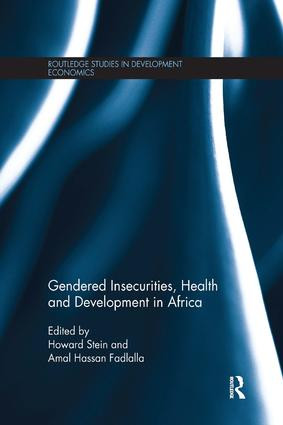 Gendered Insecurities, Health and Development in Africa by Howard Stein, Amal Fadlalla, 9781138224971