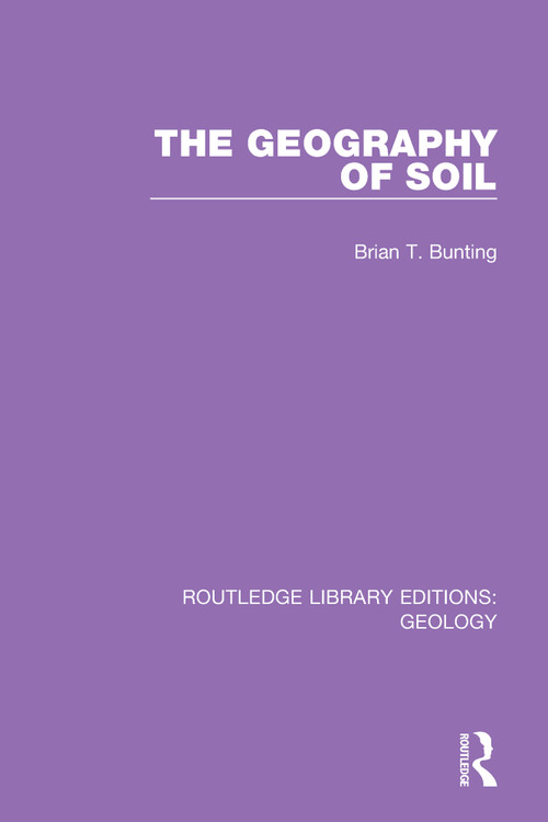 The Geography of Soil - 9780367207106 by Brian T. Bunting, 9780367207106