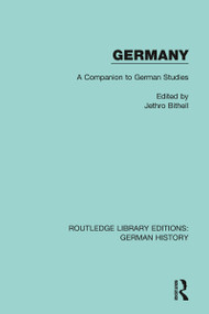 Germany (A Companion to German Studies) by Jethro Bithell, 9780367230340
